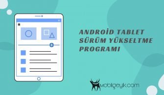 Android Tablet Sürüm Yükseltme Programı