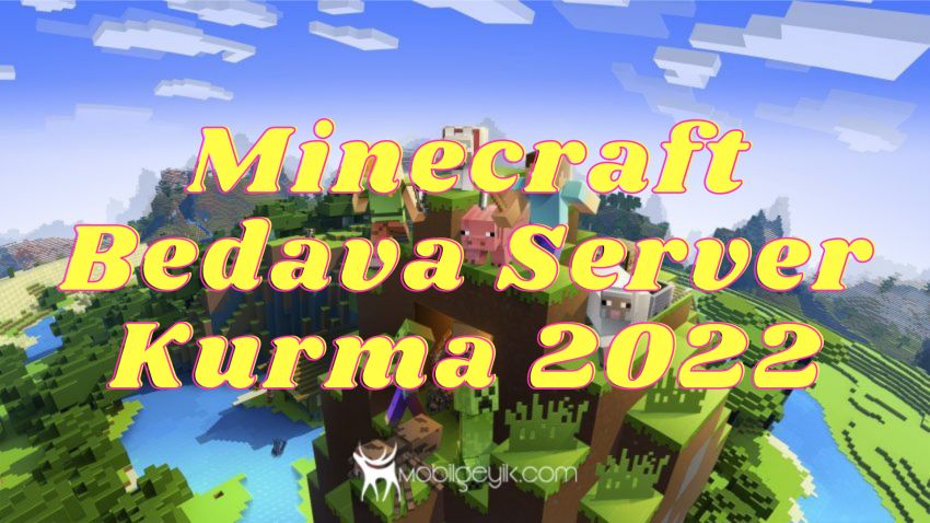 Minecraft Bedava Server Kurma Sınırsız 2022