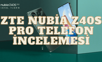 ZTE Nubia Z40S Pro Telefon İncelemesi